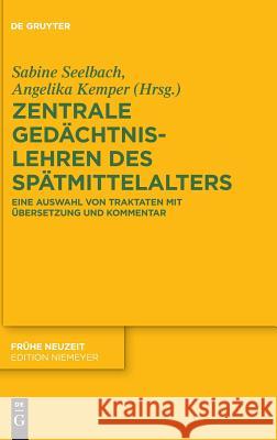 Zentrale Gedächtnislehren des Spätmittelalters Seelbach, Sabine 9783110564518 de Gruyter