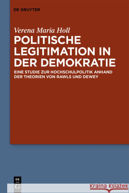 Politische Legitimation in der Demokratie Verena Maria Holl 9783110566765