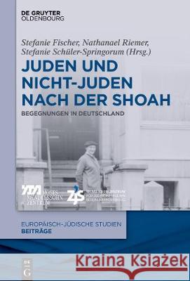 Juden und Nichtjuden nach der Shoah No Contributor 9783110567298 Walter de Gruyter