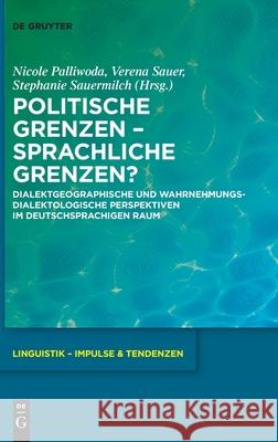 Politische Grenzen - Sprachliche Grenzen? Palliwoda, Nicole 9783110568721 de Gruyter