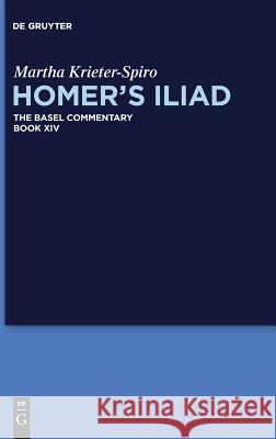 Homer’s Iliad Martha Krieter-Spiro, Stuart Douglas Olson, Benjamin Millis, Sara Strack 9783110568868