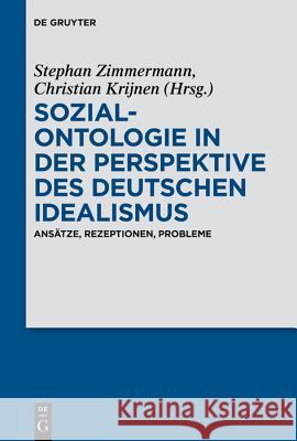 Sozialontologie in der Perspektive des deutschen Idealismus Zimmermann, Stephan 9783110571134 de Gruyter