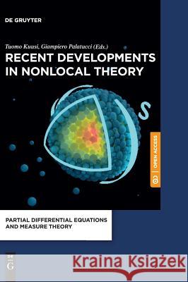 Recent Developments in Nonlocal Theory Giampiero Palatucci, Tuomo Kuusi 9783110571554