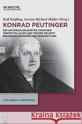 Konrad Peutinger Kießling, Rolf 9783110572582 Walter de Gruyter