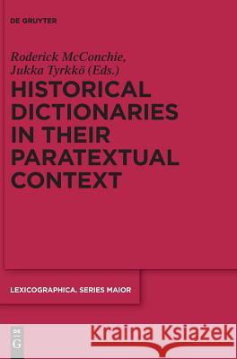 Historical Dictionaries in Their Paratextual Context McConchie, Roderick 9783110572865 de Gruyter