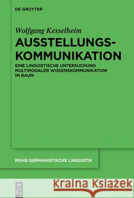 Ausstellungskommunikation Kesselheim, Wolfgang 9783110572902