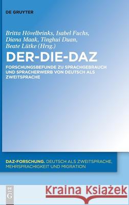 Der-Die-Daz - Forschungsbefunde Zu Sprachgebrauch Und Spracherwerb Von Deutsch ALS Zweitsprache Hövelbrinks, Britta 9783110572940 Walter de Gruyter