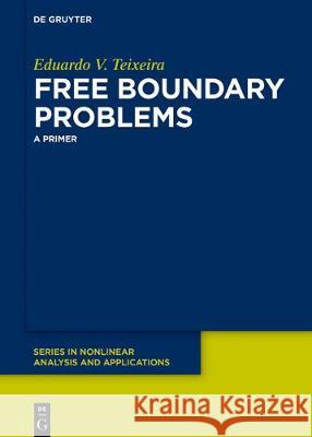 Free Boundary Problems: A Primer Teixeira, Eduardo V. 9783110574487 de Gruyter