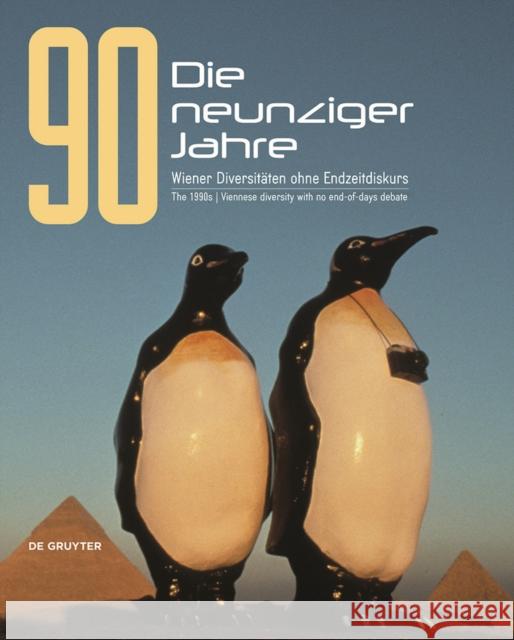 Die neunziger Jahre. The 1990s : Wiener Diversität ohne Endzeitdiskurs. Viennese Diversity, but with no end-of-days debate Brigitte Borchhardt-Birbaumer Berthold Ecker 9783110574623 de Gruyter