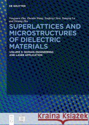 Domain Engineering and Laser Application Nanjing University Press Co. Ltd, Yongyuan Zhu, Zhenlin Wang, et al. 9783110574968 De Gruyter