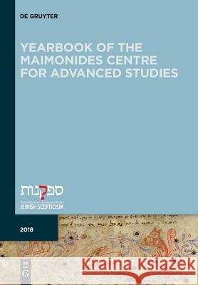 Yearbook of the Maimonides Centre for Advanced Studies. 2018 Bill Rebiger 9783110575606 de Gruyter