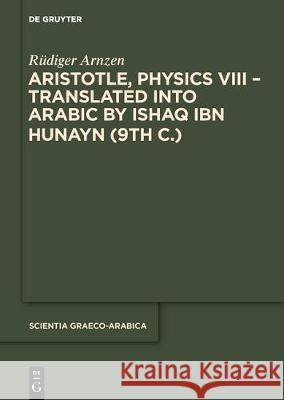 Aristotleʼs >Physics: Introduction, Edition, and Glossaries Arnzen, Rüdiger 9783110576993 de Gruyter