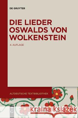 Die Lieder Oswalds von Wolkenstein Oswald Von Wolkenstein 9783110578638