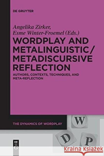 Wordplay and Metalinguistic / Metadiscursive Reflection Zirker, Angelika 9783110578713 Walter de Gruyter