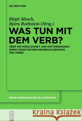 Was tun mit dem Verb? Rothstein, Björn 9783110578980 Walter de Gruyter