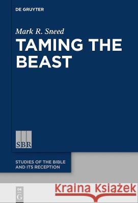 Taming the Beast: A Reception History of Behemoth and Leviathan Mark R. Sneed 9783110579314 de Gruyter