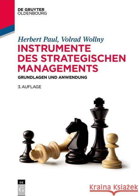 Instrumente Des Strategischen Managements: Grundlagen Und Anwendung Paul, Herbert 9783110579550 Walter de Gruyter