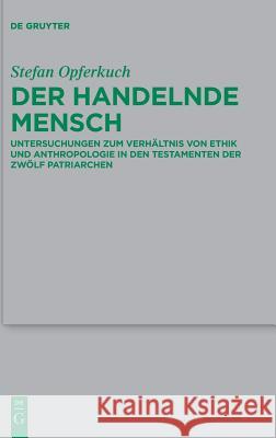 Der handelnde Mensch Opferkuch, Stefan 9783110579901 de Gruyter