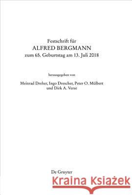 Festschrift Für Alfred Bergmann Zum 65. Geburtstag Am 13. Juli 2018 Dreher, Meinrad 9783110579949