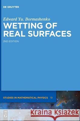 Wetting of Real Surfaces Edward Yu. Bormashenko 9783110581065 De Gruyter