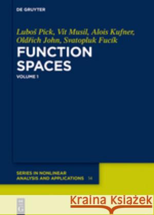 Function Spaces, 1 Lubos Pick Vit Musil Alois Kufner 9783110581775 de Gruyter