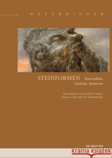 Steinformen : Materialität, Qualität, Imitation Isabella Augart, Maurice Saß, Iris Wenderholm 9783110581997 De Gruyter (JL)