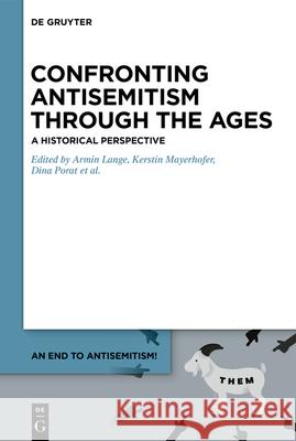 Comprehending Antisemitism Through the Ages: A Historical Perspective Lange, Armin 9783110582321 de Gruyter