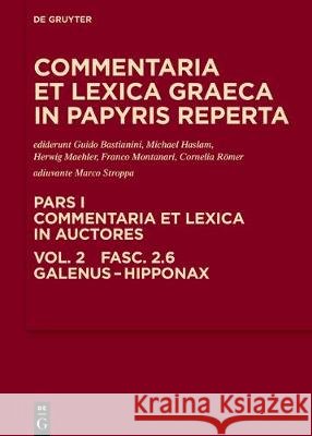 Galenus - Hipponax Guido Bastianini Daniela Colomo Michael Haslam 9783110582505