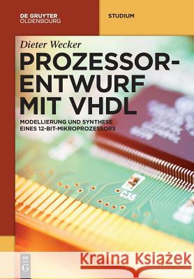 Prozessorentwurf mit VHDL Dieter Wecker 9783110582567 Walter de Gruyter