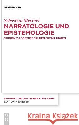 Narratologie und Epistemologie Meixner, Sebastian 9783110583090