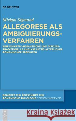 Allegorese als Ambiguierungsverfahren Sigmund, Mirjam 9783110583724 Walter de Gruyter