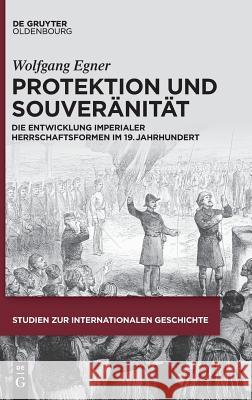 Protektion und Souveränität Wolfgang Manfred Egner 9783110583892