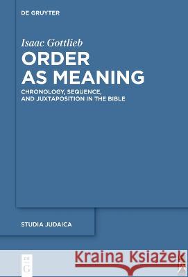 Order as Meaning Isaac Gottlieb 9783110584509