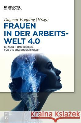 Frauen in der Arbeitswelt 4.0 Dagmar Preißing 9783110585810 Walter de Gruyter