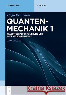 Pfadintegralformulierung Und Operatorformalismus Reinhardt, Hugo 9783110585957 de Gruyter