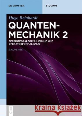 Pfadintegralformulierung Und Operatorformalismus Hugo Reinhardt 9783110585964 Walter de Gruyter