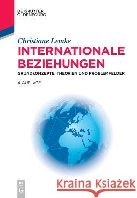 Internationale Beziehungen Christiane Lemke 9783110587388