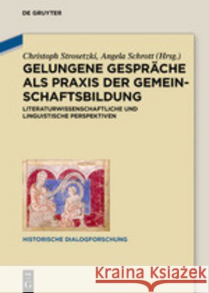 Gelungene Gespräche als Praxis der Gemeinschaftsbildung No Contributor 9783110590456 de Gruyter