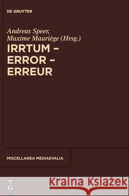 Irrtum - Error - Erreur Andreas Speer Maxime Mauriege 9783110590579 de Gruyter
