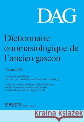 Dictionnaire onomasiologique de l´ancien gascon (DAG) Dictionnaire onomasiologique de l'ancien gascon (DAG) Nicoline Jean-Pierre Winkler Chambon 9783110590593