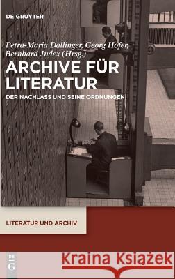 Archive für Literatur Dallinger, Petra-Maria 9783110591965 de Gruyter