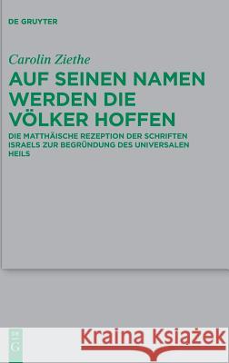 Auf seinen Namen werden die Völker hoffen Ziethe, Carolin 9783110594997