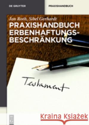 Praxishandbuch Erbenhaftungsbeschränkung Jan Roth Sibel Gerhardt 9783110595222 de Gruyter