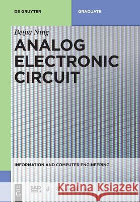 Analog Electronic Circuit China Science Publishing & Media Ltd., Beijia Ning 9783110595406