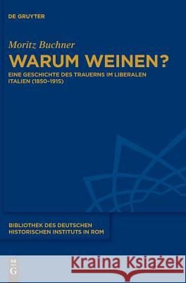 Warum weinen? Buchner, Moritz 9783110595659 Walter de Gruyter