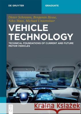 Vehicle Technology: Technical Foundations of Current and Future Motor Vehicles Schramm, Dieter 9783110595697 Walter de Gruyter