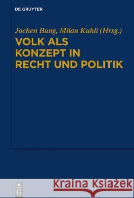 Volk ALS Konzept in Recht Und Politik Bung, Jochen 9783110597882