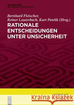 Rationale Entscheidungen unter Unsicherheit Bernhard Fleischer, Reiner Lauterbach, Kurt Pawlik 9783110598308