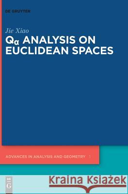 Qα Analysis on Euclidean Spaces Xiao, Jie 9783110601121 de Gruyter