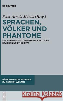 Sprachen, Völker und Phantome Mumm, Peter-Arnold 9783110601251